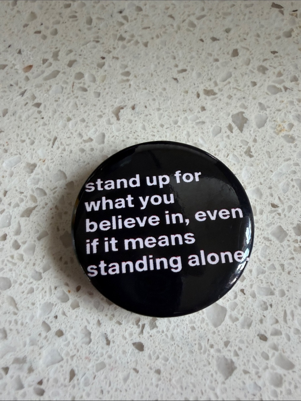 Motivational Black Pinback Button - "Stand Up for What You Believe"